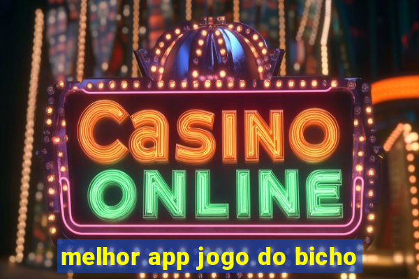 melhor app jogo do bicho